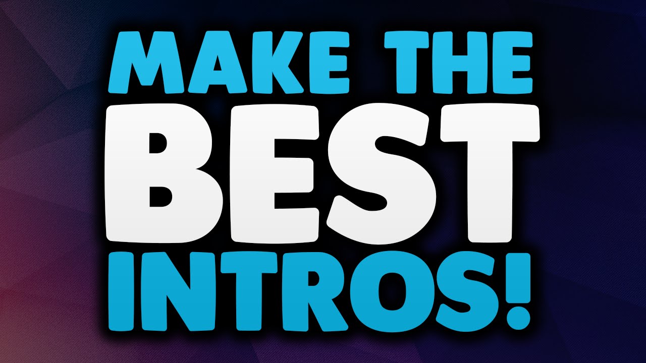 Intro For Youtube Choose your own style