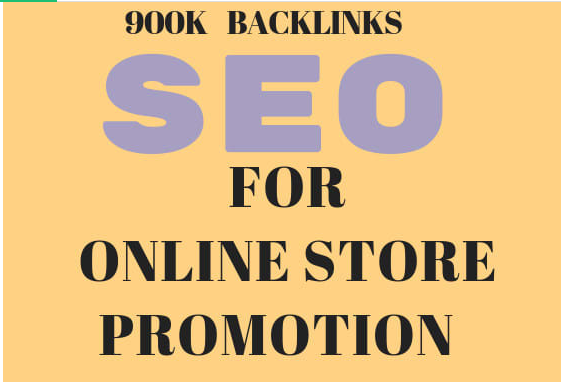 create 900k SEO backlinks for online store promotion 