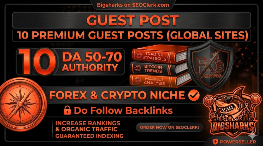 10 Forex Guest Posts on DA 70-DA50 Websites | Do follow backlinks