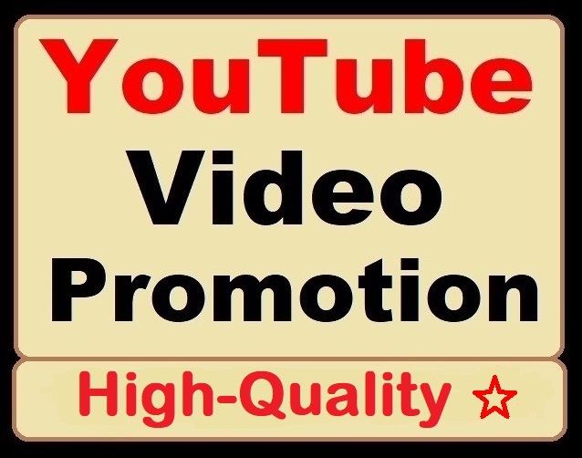 YouTube Video Promotion and High Quality Growth
