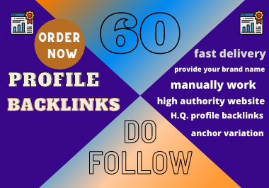 create 60 manual do-follow high DA, PA profile backlinks