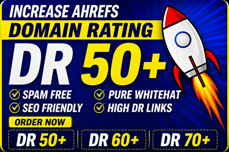 Increase Your Site Ahrefs domain rating DR 50+ to Improve Ranking