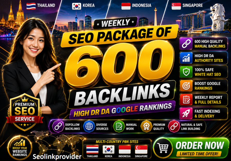 WEEKLY SEO PACKAGE OF 600 HIGH QUALITY BACKLINKS HIGH DA DR
