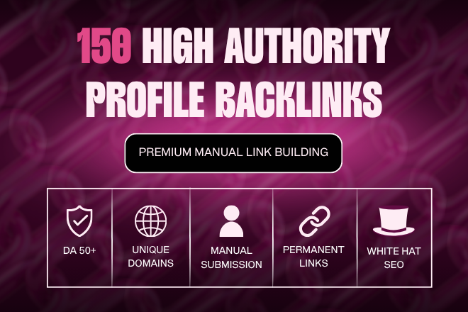 I Will Build 150 High DA Profile Creation SEO Backlinks