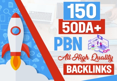 Unique 150 High Quality DA50 PLUS PBN Backlinks to Boost your Website