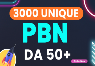 3000 Unique PBN Backlinks Skyrocket Your Website's SEO
