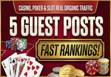 5 Premium iGaming Guest Posts DR50+ / DA50+ 15K+ Organic Traffic Casino,  Poker & Slots