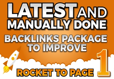 Latest And Manualy Done Back-links Package To Improve Your Ranking Toward Page 1