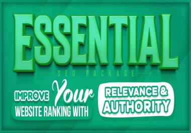 Essential Seo Pacakage To Improve Your Website Ranking With Relevance & Authority