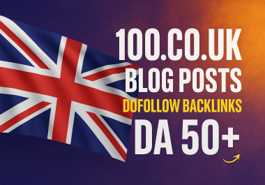 100. CO. UK High Authority Blog Post Powerful DA50+ Backlinks for Fast Ranking