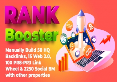 RANK BOOSTER Manually Build 50 HQ Backlinks,  15 Web 2.0,  100 PR8-PR3 Link Wheel with 2250 others..