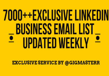 10,000+ EXCLUSIVE REAL LinkdIn Email LIST + WEEKLY UPDATES addition of 1000+
