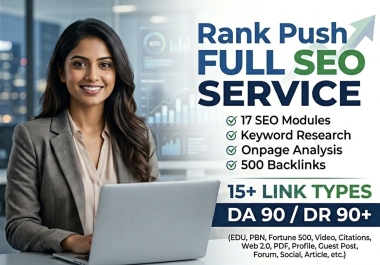 Full Seo Service that Push Ranks. 17 Seo Modules. DA 90 Backlinks