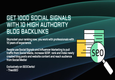 GET 1000 SIGNALS AND 10 BACKLINKS TO BOOST YOUR RANK,  TRAFFIC AND SEO SCORE