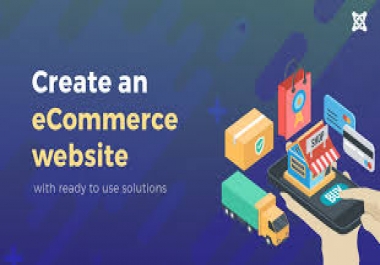 I will create an eCommerce Website.