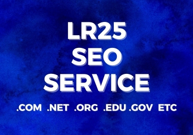 LR25 SEO - 480 DA 100-31 Backlinks from Diverse,  High-Quality Sources