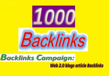 Create 1000 Backlinks Campaign for your website