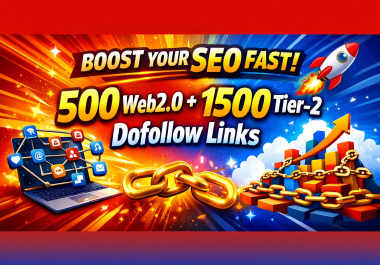 powerful SEO package 500 Web2.0 links 1500 tier two dofollow links