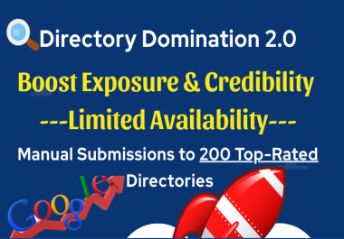 Directory Domination 2.0 Boost Exposure with Manual Submissions to 200 Top-Rated Directories