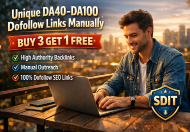 Unique 100 DA50-DA100 Dofollow Links Manually - Buy 3 Get 1 Free
