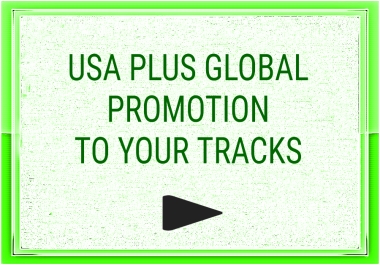 HQ ORGANIC TRACK, ALBUM OR PLAYLIST SONG PROMO FROM USA AND TOP GLOBAL REGIONS