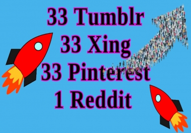 33 Tumblr,  1 Reddit + 33 Xing and 33 Pinterest to Your Link URL