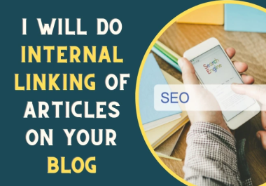 I will do internal linking of articles on your website or blog for SEO ranking