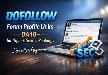 DOFOLLOW 100 Forum Profile Links DA40+ for Organic Search Rankings