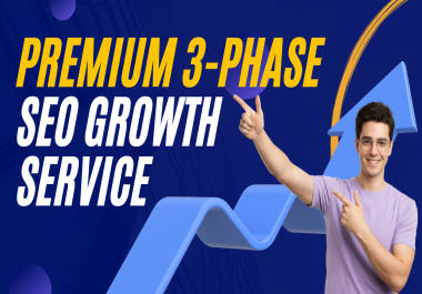 Premium 3-Phase SEO Growth Service Results-Driven & Transparent