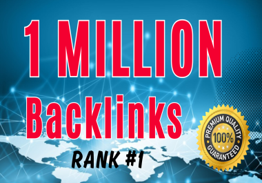 1 Million DoFollow Backlinks For SEO And Search Engine Ranking