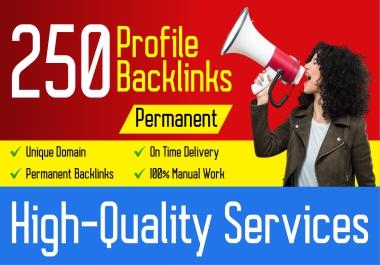 MANUALLY CREATE 250+ DOFOLLOW PROFILE BACKLINKS TOP NOTCH DA-80+ 24 HOURS DELIVERY BEST RESULT 2023