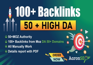 100 Manually Backlinks from Moz DA 50+ Trusted Domains