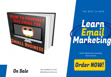 How To Properly Use Email Marketing For Your Small Business