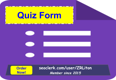 I will create quiz form on Google Form