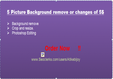 I will remove 5 background or change photo