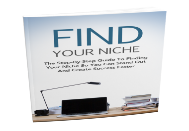 Find Your Niche - Step by step guide to finding your niche