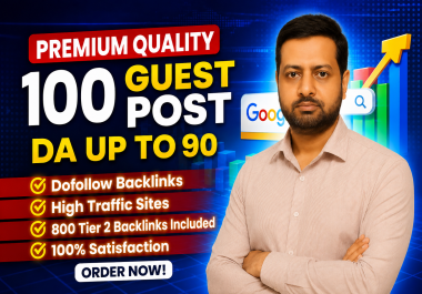100 Premium Quality Guest Posts DA Up to 90 With 800 Tier 2 Backlinks Included for SEO Ranking