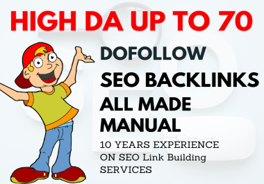 High DA Up to 70 Manual Dofollow SEO Backlinks