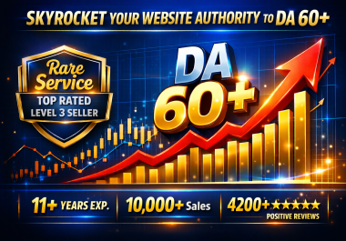 Increase Your Website Domain Authority to DA 60+ SEO Boost for Page 1 Rankings