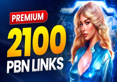 High-Quality PREMIUM 2100 PBN Links With Drip Feed + Bonus