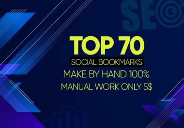 Top 70 Social Bookmarks Make By hand 100 Manual Work