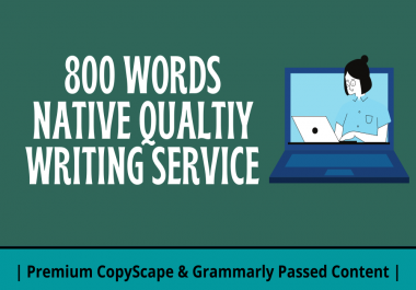 Write Original and Quality 800 Words Article