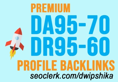 50 PREMIUM Dofollow Profile Backlinks DA 95-70 DR 95-60
