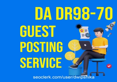 Write and Publish DR DA70+ High Authority 25 Guest Posts on Unique Websites