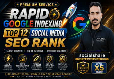 Rapid Google Indexing Top 12 Platform Social Media SEO Engagements for Google Ranking