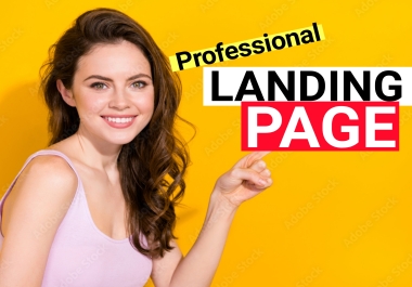 Create A PROFESSIONAL Landing Page for your Products Services or Business