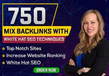 Get 750 High-Quality Dofollow Backlinks for Improved Website Ranking