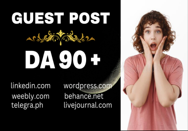 SUPER STRONG Write and Publish DA90 plus 7 guest post 600+ words on page SEO Optimized article