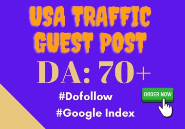 I will published USA traffic guest post on DA 50+ sites