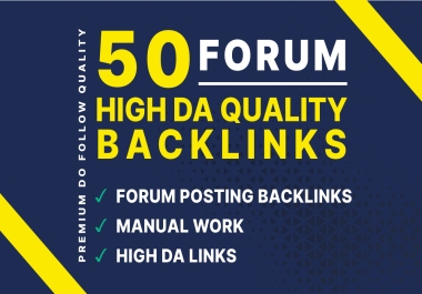 I Will Make 50 Premium Do-Follow Forum Posting Backlinks to Improve Website Rankings
